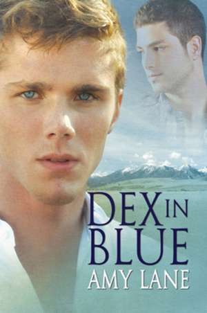 Dex in Blue de Amy Lane