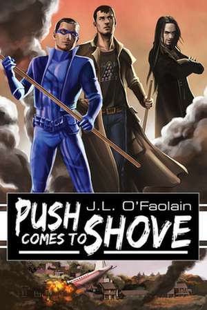 Push Comes to Shove de J. L. O'Faolain