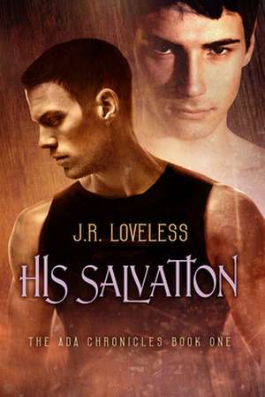 His Salvation de J.R. Loveless