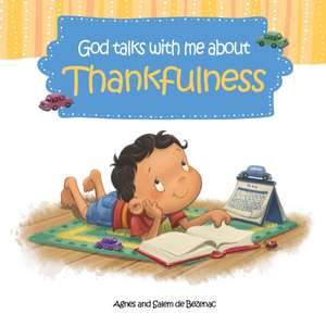 God Talks With Me About Thankfulness de Agnes De Bezenac