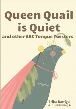 Queen Quail is Quiet de Erika Barriga