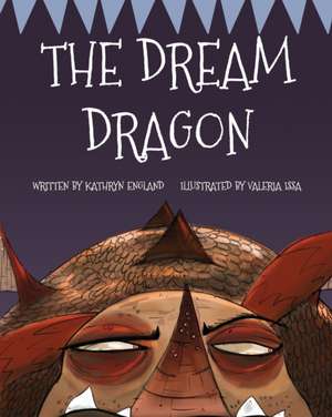 The Dream Dragon de Kathyrn England