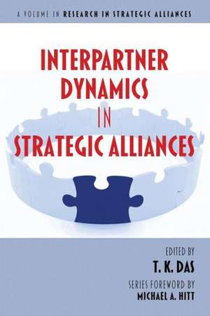 Interpartner Dynamics in Strategic Alliances de T. K. Das