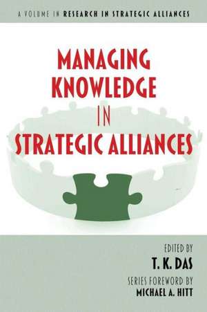 Managing Knowledge in Strategic Alliances de T. K. Das