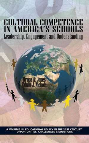 Cultural Competence in America's Schools de Bruce A. Jones