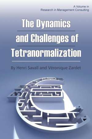 The Dynamics and Challenges of Tetranormalization de Henri Savall