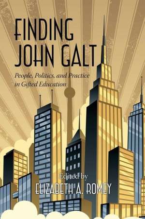 Finding John Galt de Elizabeth A. Romey