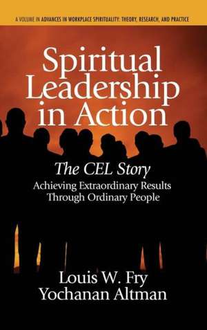 Spiritual Leadership in Action de Louis W. Fry