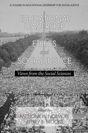 Educational Leadership for Ethics and Social Justice de Jeffrey S. Brooks