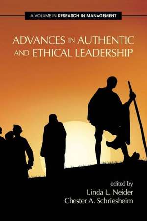 Advances in Authentic and Ethical Leadership de Linda L. Neider