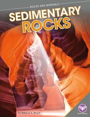 Sedimentary Rocks de Hirsch Rebecca Eileen