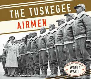 Tuskegee Airmen de Christine Zuchora-Walske