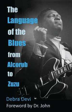 The Language of the Blues de Debra Devi