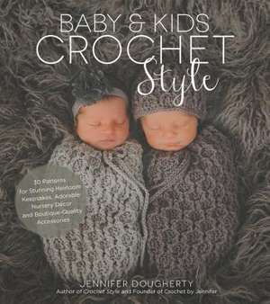 Baby & Kids Crochet Style de Jennifer Dougherty