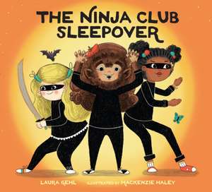 The Ninja Club Sleepover de Laura Gehl