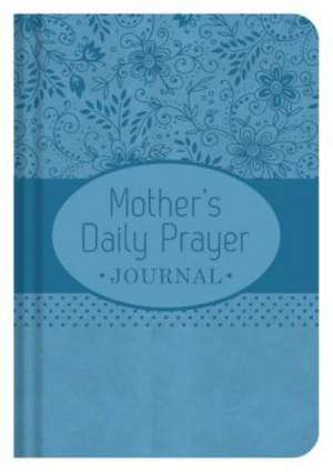 A Mother's Daily Prayer Journal de Kathy Shutt