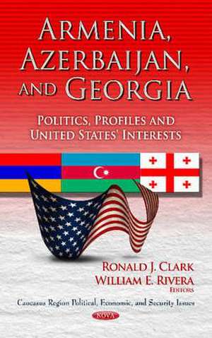 Armenia, Azerbaijan & Georgia de Ronald J. Clark