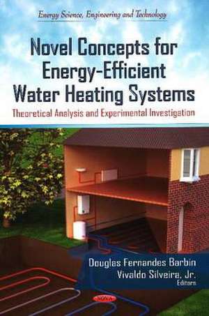 Novel Concepts for Energy-Efficient Water Heating Systems de Douglas Fernandes Barbin