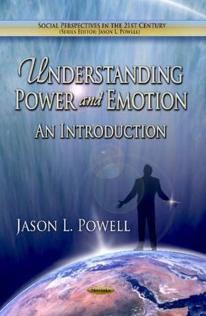 Understanding Power & Emotion de Jason L. Powell