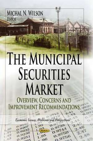 Municipal Securities Market de Michal N. Wilson