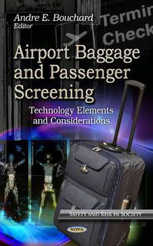 Airport Baggage & Passenger Screening de Andre E. Bouchard