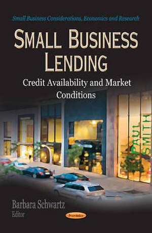 Small Business Lending de Barbara Schwartz