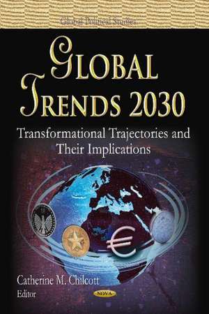 Global Trends 2030 de Catherine M. Chilcott