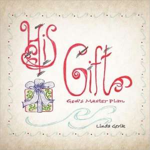 His Gift de Linda Gerik