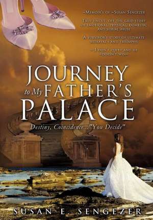 Journey to My Father's Palace de Susan E. Sengezer