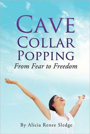 Cave Collar Popping de Alicia Renee Sledge