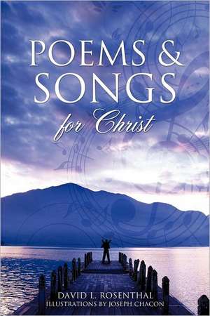 Poems & Songs for Christ de David L. Rosenthal