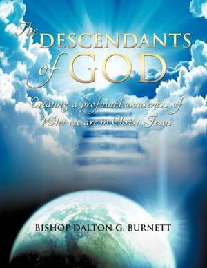 The Descendants of God de Bishop Dalton G. Burnett