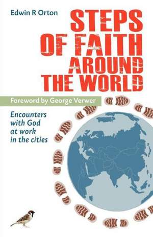 Steps of Faith Around the World de Edwin R. Orton