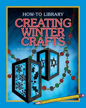 Creating Winter Crafts de Dana Meachen Rau