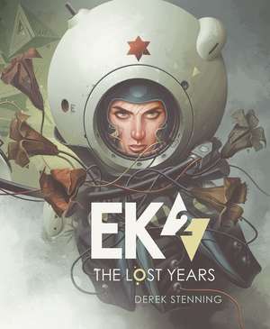 Ek2: The Lost Years de Derek Stenning