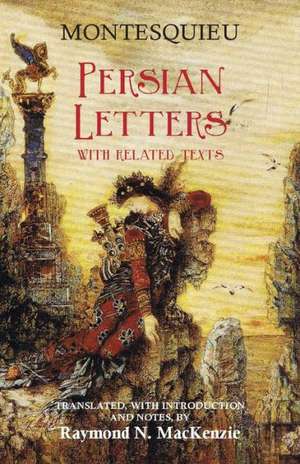 Persian Letters: With Related Texts de Montesquieu