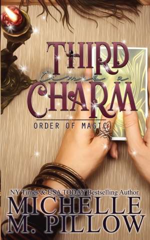 Third Time's A Charm de Michelle M. Pillow