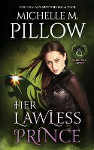 Her Lawless Prince de Michelle M. Pillow