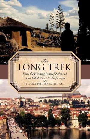 The Long Trek de R. N. Beverly Pfeiffer Smith