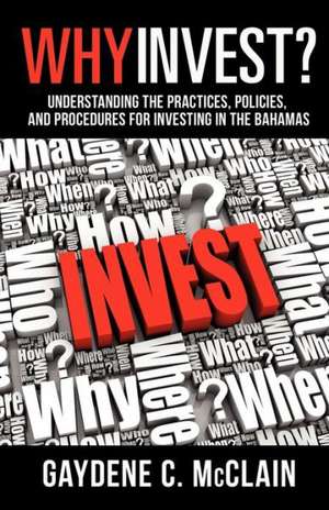 Why Invest? de Gaydene C. McClain