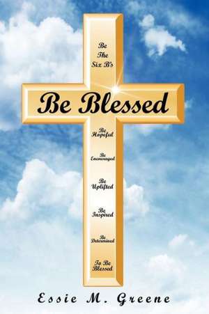 Be Blessed de Essie Greene