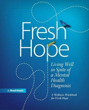 Fresh Hope de Brad Hoefs