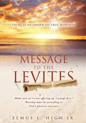 Message to the Levites de Elmus L. High Jr