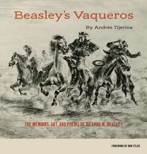 Beasley's Vaqueros de Andrés Tijerina