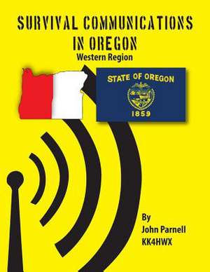 Survival Communications in Oregon de John Parnell