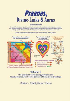 Praanas, Divine-Links, & Auras Volume II de Ashok Kumar Datta