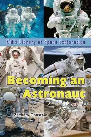 Becoming an Astronaut de Zachary Chastain