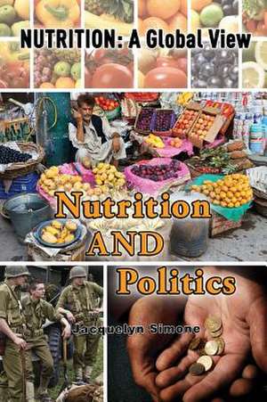 Nutrition and Politics de Jacquelyn Simone