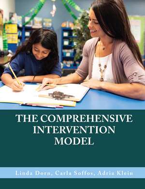 Comprehensive Intervention Model: Nurturing Self-Regulated Readers Through Responsive Teaching de Linda Dorn