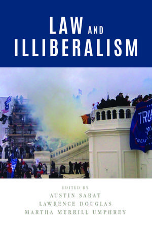 Law and Illiberalism de Austin Sarat